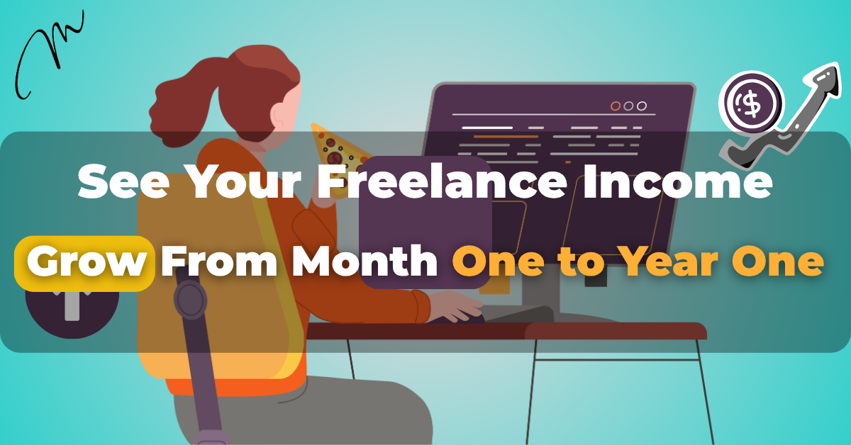 Freelance Income Growth: A Year-One Guide for Freelancers